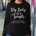 My Body Is A Temple Ancient & Crumbling Probably Cursed Sweatshirt Gifts for Her