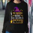 My Broom Broke So I Became A Bartender Halloween Sweatshirt Gifts for Her