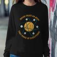 Never Trust An Atom Science Gift Sweatshirt Gifts for Her