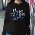 Nurses Call The Shots Tshirt Sweatshirt Gifts for Her
