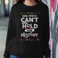 One Month Cant Hold Our History African Black History Month 2 Sweatshirt Gifts for Her