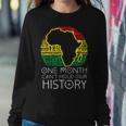 One Month Cant Hold Our History Pan African Black History Sweatshirt Gifts for Her