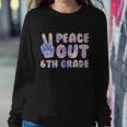 Peace Out 6Th Grade 2022 Graduate Happy Last Day Of School Cute Gift Sweatshirt Gifts for Her
