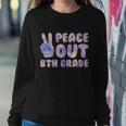 Peace Out 8Th Grade 2022 Graduate Happy Last Day Of School Gift Sweatshirt Gifts for Her