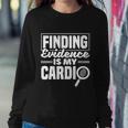 Private Detective Crime Investigator Finding Evidence Gift Sweatshirt Gifts for Her