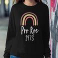 Pro Roe 1973 - Feminism Womens Rights Choice Sweatshirt Gifts for Her