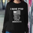 Ptsd Stupid Democrats Funny Tshirt Sweatshirt Gifts for Her