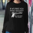 Reload And Try Again Funny Gun Tshirt Sweatshirt Gifts for Her