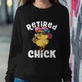 Retired Chick Funny Ladies Retired Moms Retirement Meaningful Gift Sweatshirt Gifts for Her