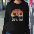 Retro Feminist Movement Grow A Pair Ovaries Sweatshirt Gifts for Her