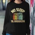 Retro No Sleep Til Brooklyn Sweatshirt Gifts for Her