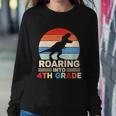 Roaring Into 4Th Grade Dinosaur First Day Of School Back To School Sweatshirt Gifts for Her