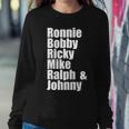 Ronnie Bobby Ricky Mike Ralph And Johnny Tshirt V2 Sweatshirt Gifts for Her