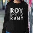 Roy Freaking Kent Vintage V2 Sweatshirt Gifts for Her
