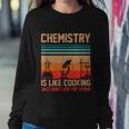 Science Chemistry Is Like Cooking Just Dont Lick The Spoon Sweatshirt Gifts for Her