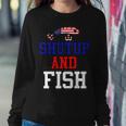 Shut Up And Fish Tshirt Sweatshirt Gifts for Her