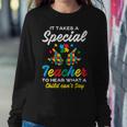 Special Teacher To Hear Child Cant Say Autism Awareness Sped Sweatshirt Gifts for Her