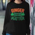 St Patricks Day - Ginger Lives Matter Sweatshirt Gifts for Her