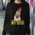 Stop Starring At My Cock Rooster Tshirt Sweatshirt Gifts for Her