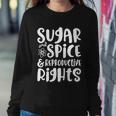 Sugar And Spice And Reproductive Rights Gift Sweatshirt Gifts for Her