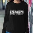 The Dadalorian Best Dad In The Galaxy Sweatshirt Gifts for Her