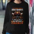 The Funny Thing About Firemen Firefighter Dad Gift Sweatshirt Gifts for Her