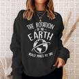 The Rotation Of The Earth Really Makes My Day Science Men Women Sweatshirt Graphic Print Unisex Gifts for Her