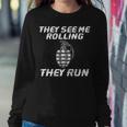 They See Me Rolling Sweatshirt Gifts for Her