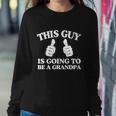 This Guy Is Going To Be A Grandpa Best Daddy Christmas Funny Gift Great Gift Sweatshirt Gifts for Her
