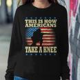 This Is How Americans Take A Knee Sweatshirt Gifts for Her