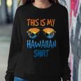 This Is My Hawaiian Gift Sweatshirt Gifts for Her