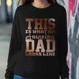 This Is What An Amazing Dad Looks Like Gift Sweatshirt Gifts for Her