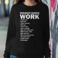 Thoughts During Work Funny Sweatshirt Gifts for Her