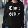 Thug Wife V3 Sweatshirt Gifts for Her
