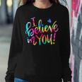 Tie Dye I Believe In YouShirt Teacher Testing Day Gift Sweatshirt Gifts for Her