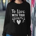 To Live With Your Lears Halloween Quote Sweatshirt Gifts for Her