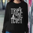 Trick Or Teach Funny Halloween Teacher Sweatshirt Gifts for Her