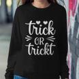Trick Or Trickt Funny Halloween Quote Sweatshirt Gifts for Her
