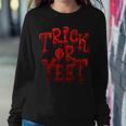 Trick Or Yeet - Blood Red Fun Halloween Costume Party Meme Sweatshirt Gifts for Her
