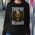 Trophy Husband Tshirt Sweatshirt Gifts for Her