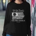 Ultra Maga We The People Proud Betsy Ross Flag 1776 Sweatshirt Gifts for Her