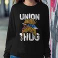 Union Thug Labor Day Skilled Union Laborer Worker Cute Gift Sweatshirt Gifts for Her