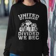 United We Bargain Divided We Beg Labor Day Union Worker Gift V2 Sweatshirt Gifts for Her