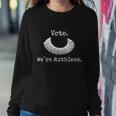 Vote Were Ruthless Rights Pro Choice Roe 1973 Feminist Sweatshirt Gifts for Her