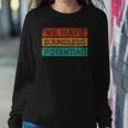 We Have Boundless Potential Positivity Inspirational Sweatshirt Gifts for Her