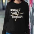Weapons Of Mass Percussion Funny Drum Drummer Music Band Tshirt Sweatshirt Gifts for Her