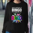 What Happens At Bingo Stays At Bingo Sweatshirt Gifts for Her