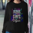 What Happens Here Stays Here Las Vegas Nv Vacation Tshirt Sweatshirt Gifts for Her