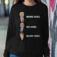 What The Presidents Have Given Us Sweatshirt Gifts for Her