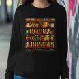 When In Doubt Go To The Library Sweatshirt Gifts for Her